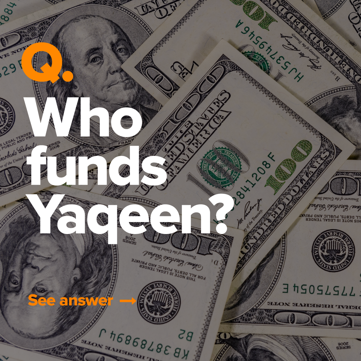 Question 4: Who funds Yaqeen?